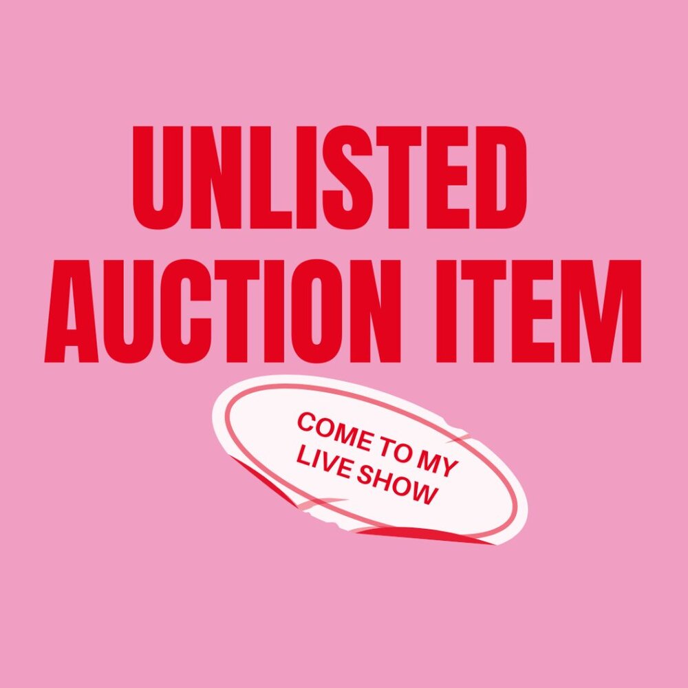 Unlisted Live Auction Item Come To My Live Show!